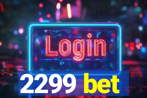 2299 bet